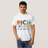 "Rijke dromen gerealiseerd." T-shirt (Voorkant volledig)