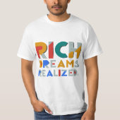 "Rijke dromen gerealiseerd." T-shirt (Voorkant)