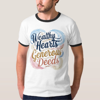 Rijke harten gulle daden t-shirt