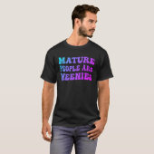 Rijpe mensen zijn Weenies 1 T-shirt (Voorkant volledig)