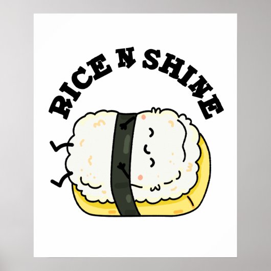 Rijst en Shine Funny Sushi Pun Poster (Voorkant)