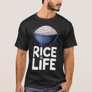 Rijst Is Leven Eten Liefhebbers Grappige Quote Voo T-shirt