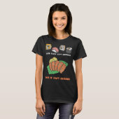 Rijst is Nice Sashimi is Dreamweaver Sushi T-shirt (Voorkant volledig)