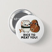 Rijst om je te bevruchten Funny Sushi Steak Pun Ronde Button 5,7 Cm (Voorkant /achterkant)