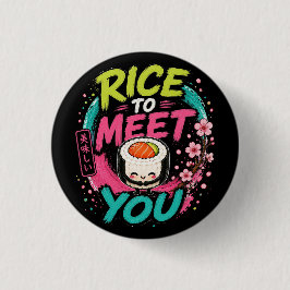 Rijst om je te ontmoeten – Cute Kawaii Sushi Desig Ronde Button 3,2 Cm