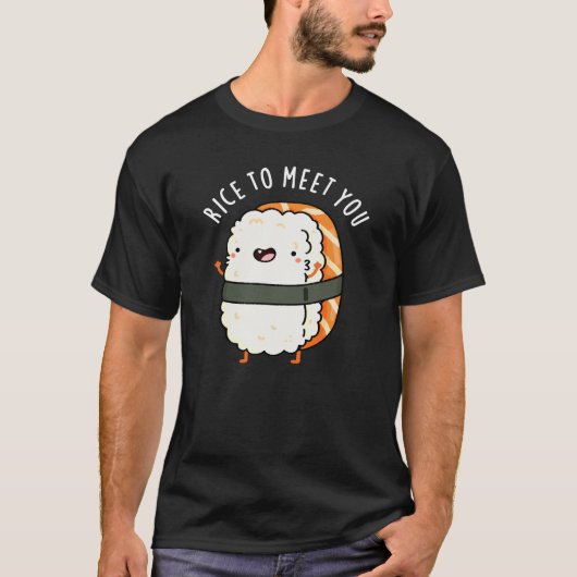 Rijst om je te ontmoeten Funny Sushi Pun Dark BG T-shirt (Voorkant)