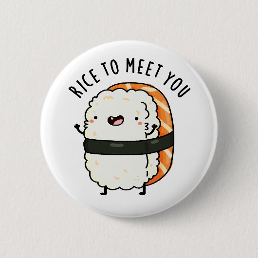 Rijst om je te ontmoeten Funny Sushi Pun Ronde Button 5,7 Cm (Voorkant)