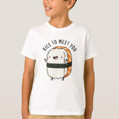Rijst om je te ontmoeten Funny Sushi Pun T-shirt (Voorkant)