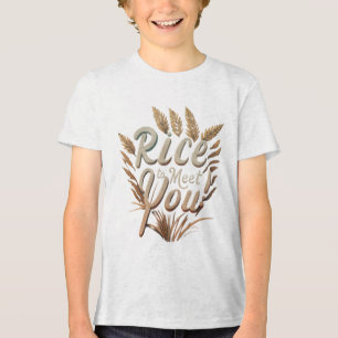 Rijst om je te ontmoeten Tri-Blend shirt