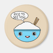 Rijst om je te zien magneet (Voorkant)