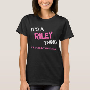 Riley dat je niet zou begrijpen t-shirt