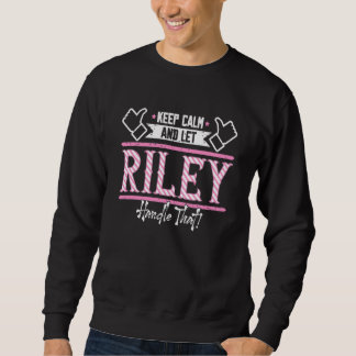 Riley Keep Calm and let Riley Handle that Trui