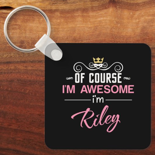 Riley natuurlijk ben ik Geweldige naam Sleutelhanger (Voorkant)
