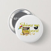 RILLEN ME TIMBERS! - Tekst met Pirate Chest Ronde Button 5,7 Cm (Voorkant /achterkant)