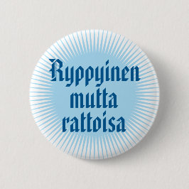 Rimpelig maar opgewekt 1 ronde button 5,7 cm