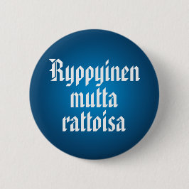 Rimpelig maar vrolijk 2 ronde button 5,7 cm