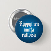 Rimpelig maar vrolijk 2 ronde button 5,7 cm (Voorkant /achterkant)