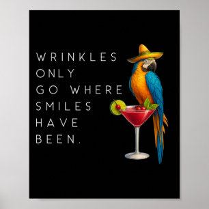 Rimpels gaan alleen waar glimlachen een grappig on poster