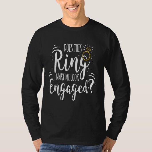 Ring Make Me Look Engaged Bride Bachelor Party Fut T-shirt (Voorkant)