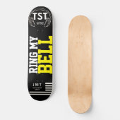 RING MY BELL Skateboard (Voorkant)