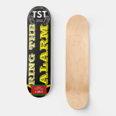 RING THE ALARM / TST Skateboard (Voorkant)