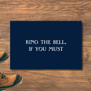 "RING THE BELL, ALS JE MOET", grappige introvert m Deurmat