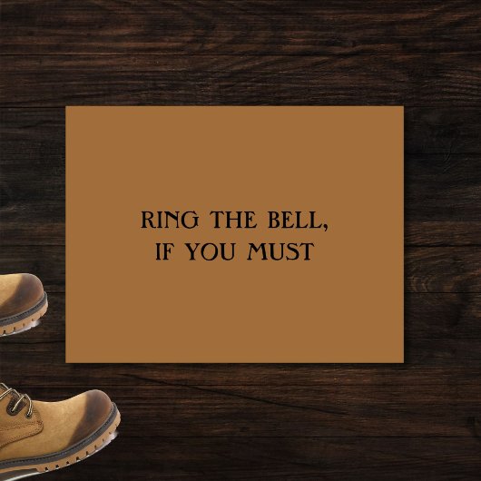 "RING THE BELL, ALS JE MOET", grappige introvert m Deurmat