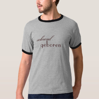 Ringershirt "schwul geboren" Uno T-shirt
