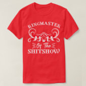 Ringmaster van The Shitshow Circus Lovers Geschenk T-shirt (Design voorkant)