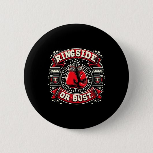 Ringside of buste boksen Grappige grafische T - sh Ronde Button 5,7 Cm (Voorkant)