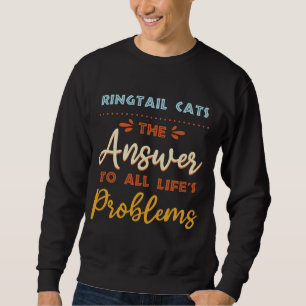 Ringtail Katten beantwoorden alle problemen Funny  Trui