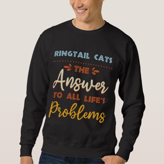 Ringtail Katten beantwoorden alle problemen Funny  Trui (Voorkant)