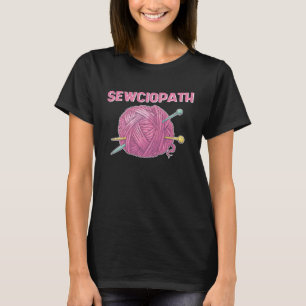 Rioolwoordspeling Sewciopath Naaien Naailigger T-shirt