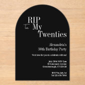 RIP 20s 30th Birthday Party Zwart-wit Acryl Uitnodigingen (Voorkant)
