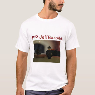 RIP JeffBazo44 T-shirt
