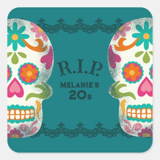 RIP mijn 20s Custom Age Sugar Skulls Verjaardag Vierkante Sticker (Voorkant)