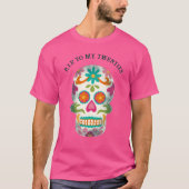 RIP mijn 20s Custom Message Sugar Skull T-shirt (Voorkant)