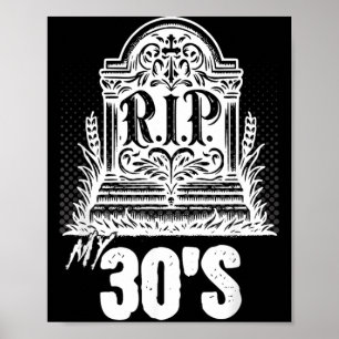 RIP Mijn 30s Grappige Grafsteen Citaat Dertigers V Poster