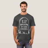 RIP Mijn Goede Inspanningen Grave Tombstone T-shirt (Voorkant volledig)
