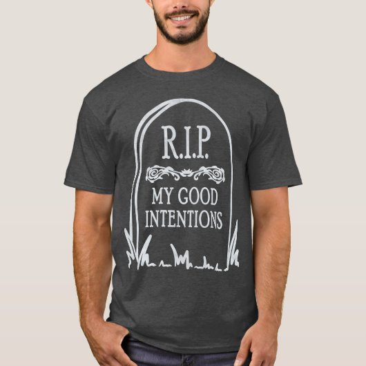 RIP Mijn Goede Inspanningen Grave Tombstone T-shirt (Voorkant)