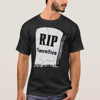 RIP Twenties, dood van RIP 20s aan mijn tienerjare T-shirt