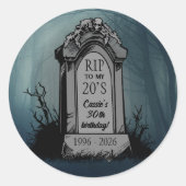 RIP voor mijn 20s verjaardagsfeestje Ronde Sticker (Voorkant)