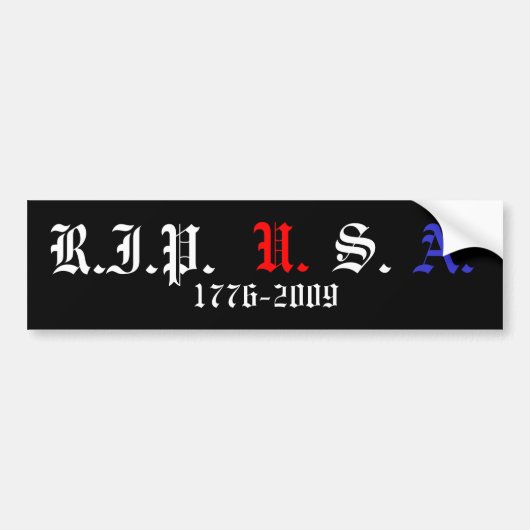 RIP VS, 1776-2009 BUMPERSTICKER (Voorkant)