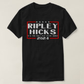 Ripley Hicks 2024 - Het is de enige manier om zeke T-shirt (Design voorkant)