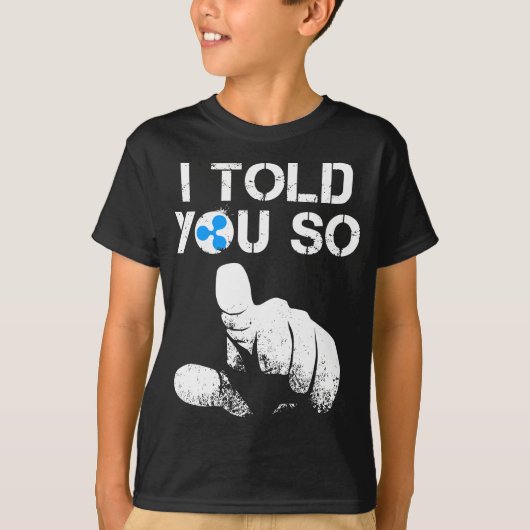 Ripple Crypto Ik zei je zo te kopen XRP BULLRUN Tr T-shirt (Voorkant)