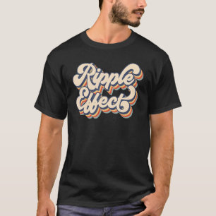 Ripple Effect Typografie Retro Sunset Ripple Eff T-shirt