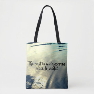 Rippled Water "Het verleden is een gevaarlijke ple Tote Bag