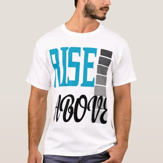 RISE ABOVE  T-SHIRT (Voorkant)