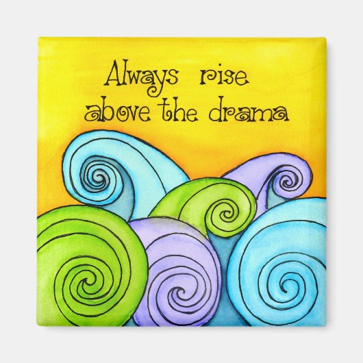 Rise Above the Drama Magneet (Voorkant)