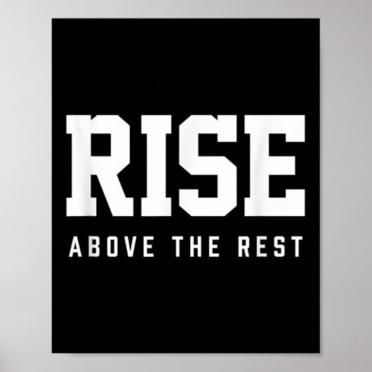 Rise Above The Rest Poster (Voorkant)